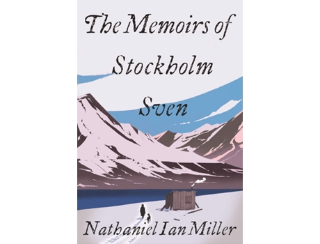 Livro The Memoirs Of Stockholm Sven de Nathaniel Ian Miller (Inglês)