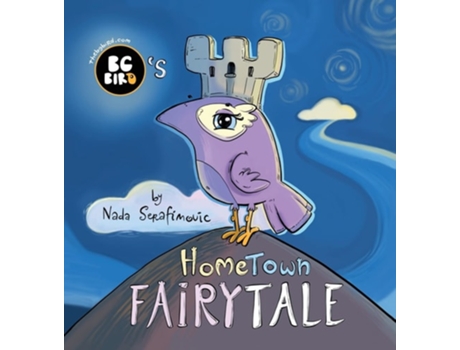 Livro Bg Birds Hometown Fairytale De Nada Serafimovic (inglês - Capa Dura)