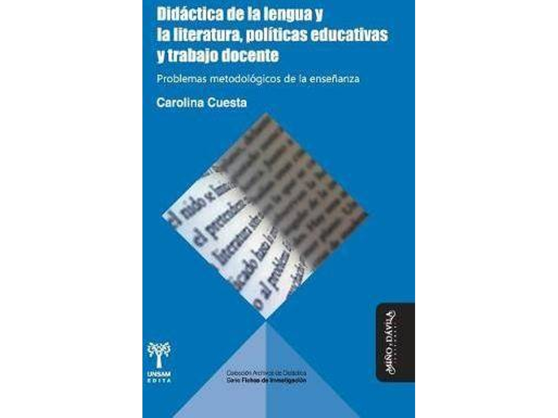 Livro Didactica de la lengua y la literatura, politicas educativas y trabajo docente Problemas metodologicos de la ensenanza de Carolina Cuesta (Espanhol)