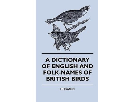 Livro A Dictionary of English and FolkNames of British Birds de H Kirke Swann (Inglês)