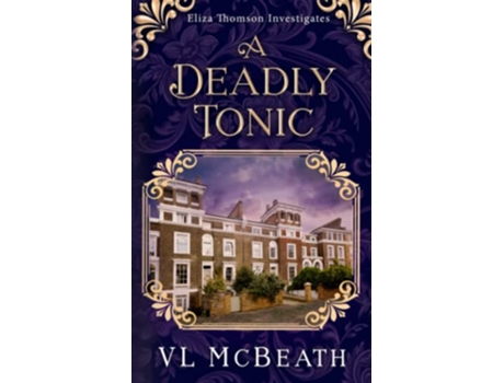 Livro A Deadly Tonic Eliza Thomson Investigates Book 1 de VL McBeath (Inglês)