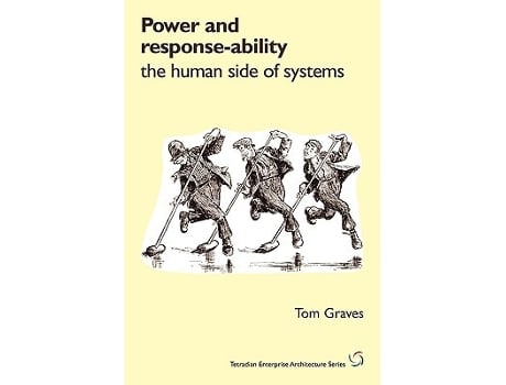 Livro Power and ResponseAbility The Human Side of Systems de Tom Graves (Inglês)