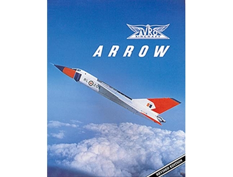 Livro Avro Arrow de The Arrowheads (Inglês)