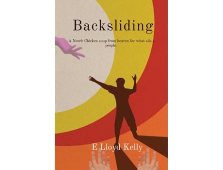 Livro Backsliding Chicken Soup from Heaven for What Ales a People de Kelly (Inglês)