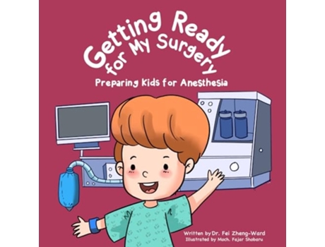 Livro Getting Ready for My Surgery Preparing Kids for Anesthesia de Fei Zheng-Ward (Inglês)