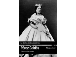 Livro La de los tristes destinos Episodios Nacionales, 40 /Cuarta Serie de Benito Pérez Galdós (Espanhol)