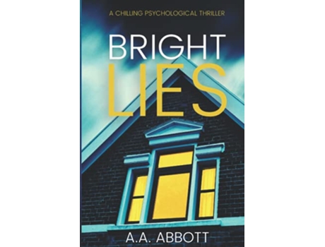 Livro Bright Lies A Chilling Psychological Thriller de AA Abbott (Inglês)