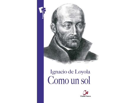 Livro Como Un Sol de Ignacio De Loyola (Espanhol)