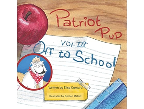 Livro Patriot Pup Volume III Off to School de Elisa Camara (Inglês)