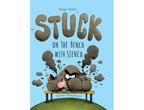 Livro Stuck On The Bench With Stench De Ginger Dakin (inglês - Capa Dura)