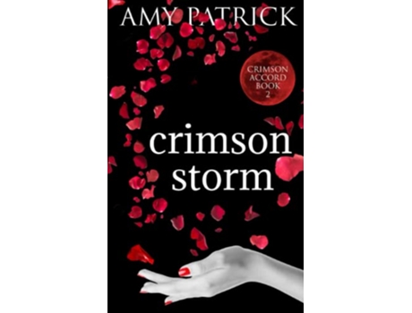 Livro Crimson Storm A Young Adult Vampire Romance The Crimson Accord Series de Amy Patrick (Inglês)