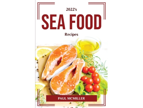Livro 2022s Sea Food Recipes De Paul Mcmiller (inglês)