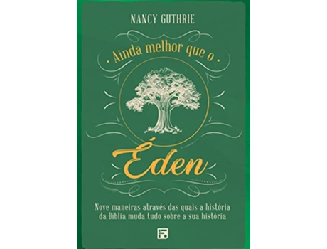 Livro Ainda Melhor Que O Éden de Nancy Guthrie (Português do Brasil)
