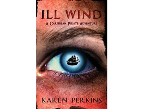 Livro Ill Wind A Caribbean Pirate Adventure Valkyrie de Karen Perkins (Inglês)