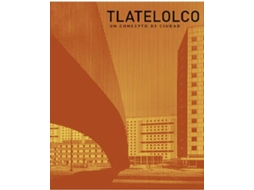 Livro Tletelolco. Un Concepto De Ciudad (Espanhol)