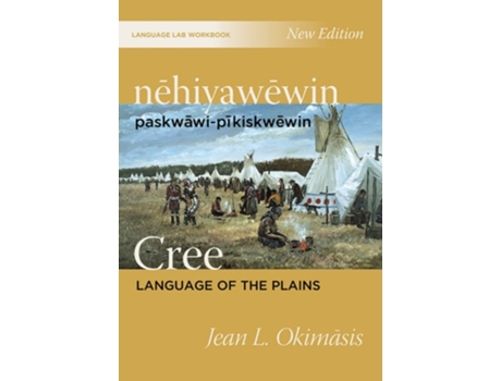 Livro nehiyawewin paskwawi-pikiskwewin / Cree Language of the Plains Language Lab Workbook de Jean L Okimasis (Inglês)