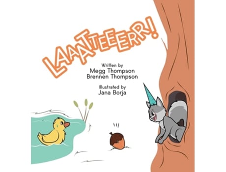 Livro Laaatteeerr! De Megg Thompson E Jana Borja (inglês - Capa Dura)