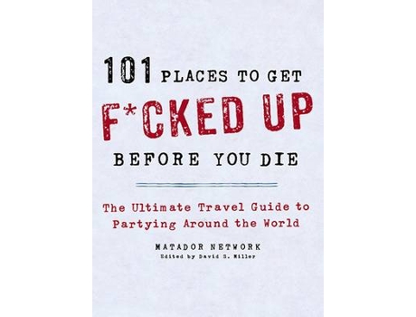 Livro 101 Places to Get F de Matador Network (Inglês)