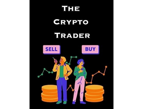 Livro The Crypto Trader How anyone can make money trading Bitcoin and other cryptocurrencies de Goodman (Inglês)