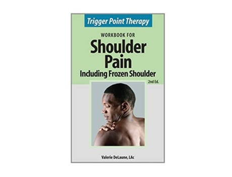 Livro Trigger Point Therapy for Shoulder Pain including Frozen Shoulder Second Edition de Valerie DeLaune (Inglês)