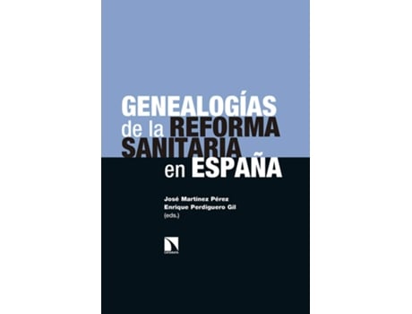 Livro Genealogías De La Reforma Sanitaria En España de José Martínez-Pérez (Espanhol)