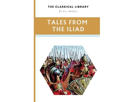 Livro Tales from the Iliad de H L Havell (Inglês)