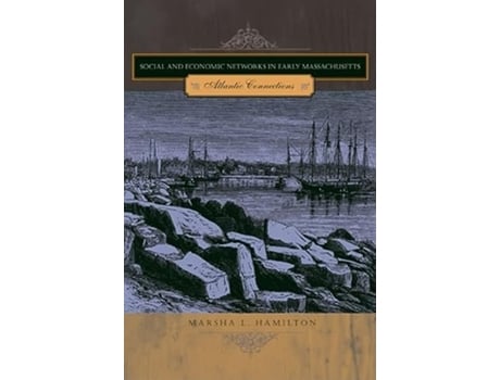 Livro Social and Economic Networks in Early Massachusetts de Marsha L Hamilton (Inglês - Capa Dura)