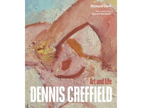 Livro Dennis Creffield de Richard Cork (Inglês - Capa Dura)