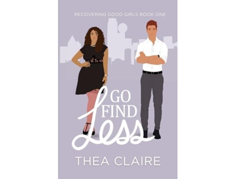 Livro Go Find Less A Curvy Girl Love After Loss Second Chance Romance de Thea Claire (Inglês)
