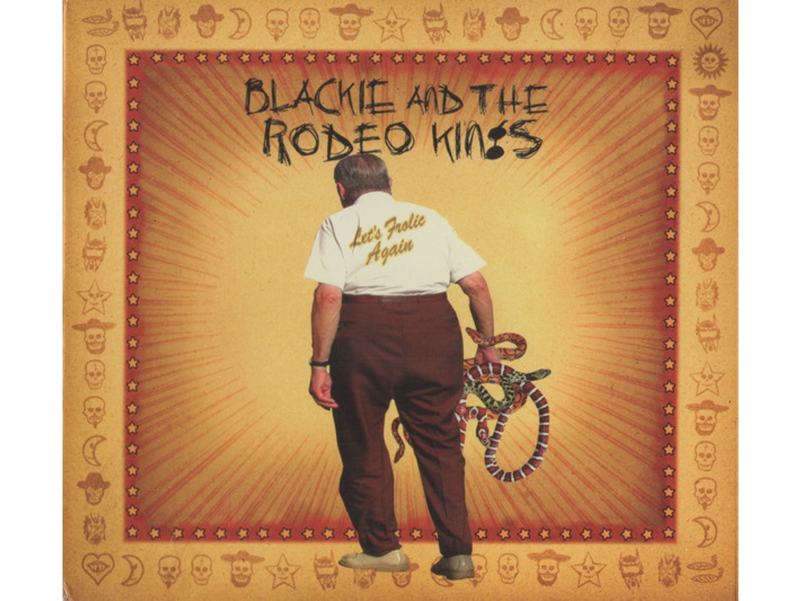 CD Blackie and The Rodeo Kings - Let's Frolic Again