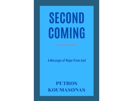 Livro Second Coming A Message of Hope from God de Koumasonas, Petros et al. (Inglês)
