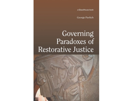 Livro Governing Paradoxes of Restorative Justice de George Pavlich ( Inglês )