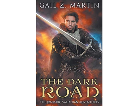 Livro The Dark Road A Jonmarc Vahanian Collection VOL II de Gail Z Martin (Inglês)