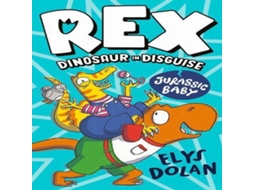 Livro Rex Dinosaur in Disguise Jurassic Baby de Elys Dolan (Inglês)