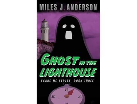 Livro Ghost In The Lighthouse De Miles J Anderson (inglês - Capa Dura)