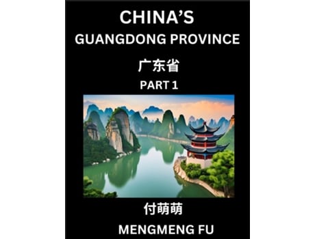 Livro Chinas Guangdong Province - Learn Chinese Characters, Words, Phrases with Chinese Names, Surnames and Geography de Mengmeng Fu (Inglês)
