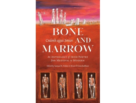 Livro bone and marrow/cnamh agus smior de edited by brian conchubhair , edited by samuel k fisher (inglês)
