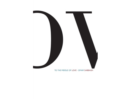 Livro To the Middle of Love de Omar Sabbagh (Inglês)