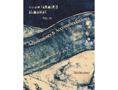 Livro The New Farmer’s Almanac, Volume VI de Greenhorns (Inglês)