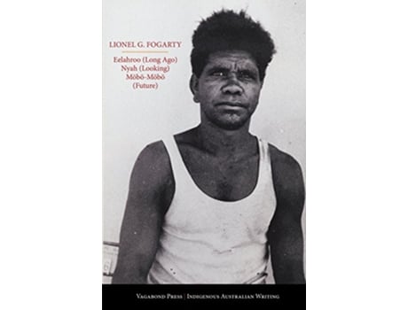 Livro Eelahroo Long Ago Nyah Looking MöböMöbö Future de Lionel G Fogarty (Inglês)