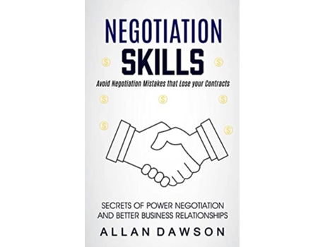 Livro Negotiation Skills Avoid Negotiation Mistakes That Lose Your Contracts De Allan Dawson (inglês)