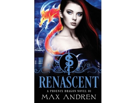 Livro A Phoenix Dragon Novel 01 Renascent De Max Andren (inglês)