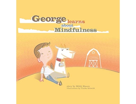 Livro George Learns About Mindfulness de Mikki Mason (Inglês)