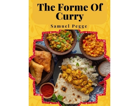 Livro The Forme Of Curry The Method of Cooking Curry de Samuel Pegge (Inglês)