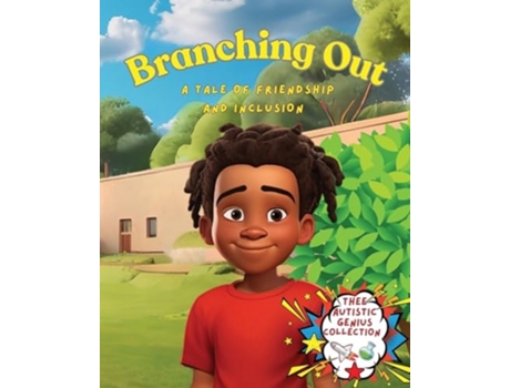 Livro Branching Out A Tale of Friendship and Inclusion de Thee Autistic Genius (Inglês)