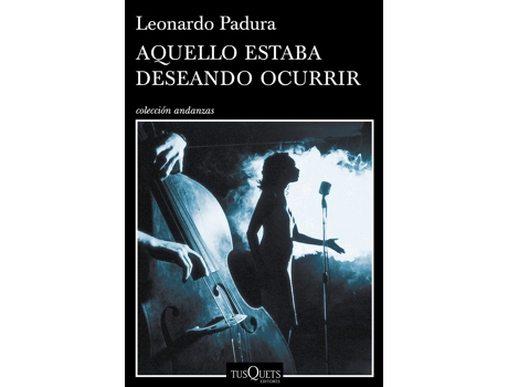 Livro Aquello Estaba Deseando Ocurrir de Leonardo Padura (Espanhol)