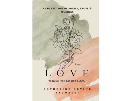 Livro Love Through the Looking Glass de Catherine Devine Zagorski (Inglês)