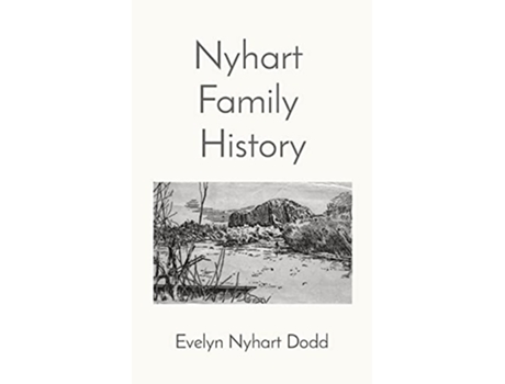 Livro Nyhart Family History de Evelyn Nyhart Dodd (Inglês)