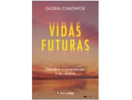 Livro Vidas Futuras de Gloria Chadwick