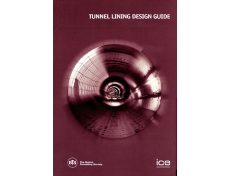 Livro Tunnel Lining Design Guide British Tunnelling Society, Institution of Civil Engineers (Inglês)